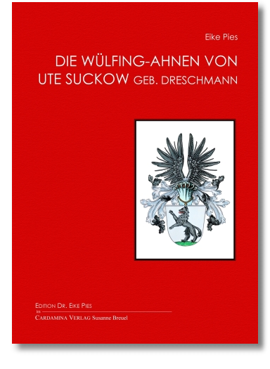 Die Wülfing-Ahnen von Ute Suckow geb. Dreschmann